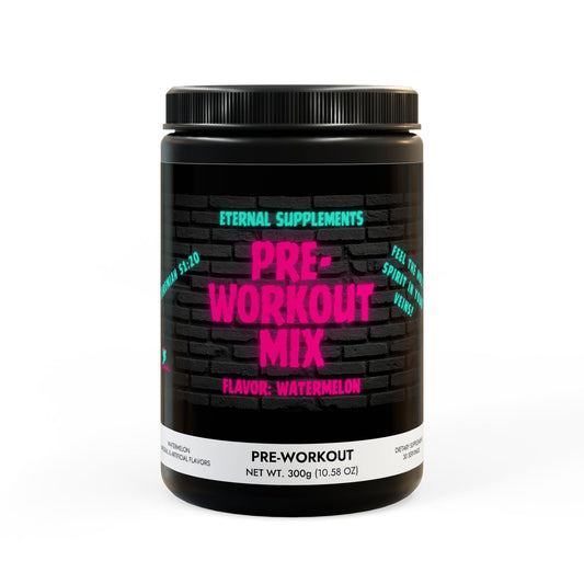 Pre-Workout Mix | Watermelon | Eternal Supplements